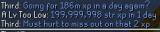 Just met A Lv Too Low (the guy who got 186m xp in one day), he told me what his next big stunt is