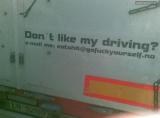 Don't like my driving?