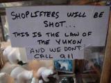 A sign in a store when visiting Yukon, Canada.