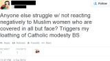SJW feels guilty for disliking Islamic veils because they remind her of - *shudder* - Catholicism
