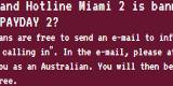 Recently, the developer company Overkill announced DLC for their game PayDay 2 which was only obtainable with the purchase of the game Hotline Miami 2: Wrong Number. The game was banned in Australia.