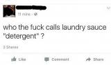 What's a detergent? Obviously it's laundry sauce