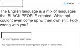 Black people invented English ya'll