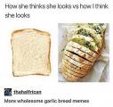 Garlic bread, anyone?