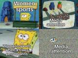 weird how everyone suddenly cares about womens Sports