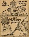 Not black power, not white power, but workers power (Labor party of America 1968)