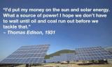 "I'd put my money on the sun and solar energy..." - Thomas Edison [755 X 455]